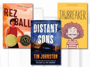 Image of the three 2025 All Iowa Reads book covers: Distant Sons, Rez Ball, and Jawbreaker.