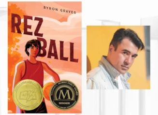 Book cover of Rez Ball next to headshot of author Byron Graves.